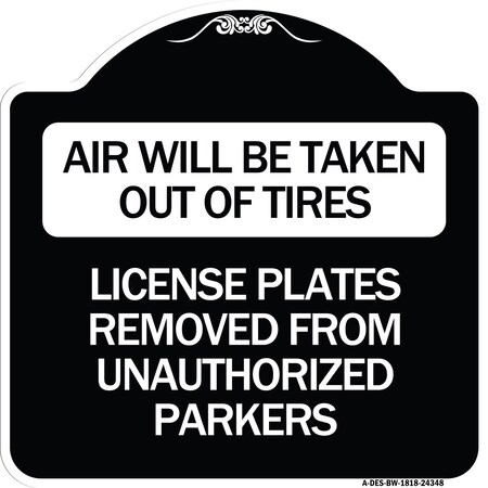 Signmission Air Will Be Taken Out of Tires License Plates Removed from Unauthorized Parkers, A-DES-BW-1818-24348 A-DES-BW-1818-24348